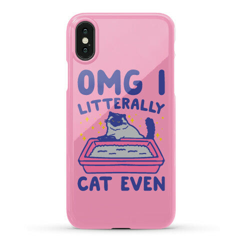Omg I Litterally Cat Even  Phone Case