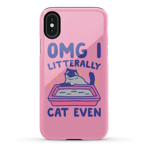 Omg I Litterally Cat Even  Phone Case