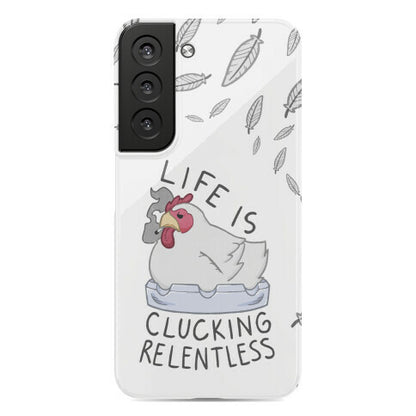 Life Is Clucking Relentless Phone Case