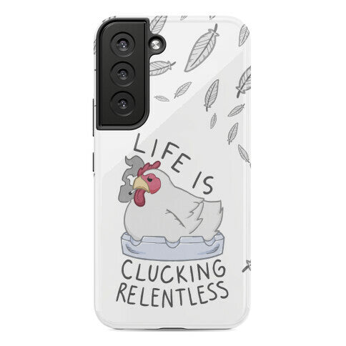 Life Is Clucking Relentless Phone Case