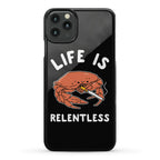 Life is Relentless Phone Case