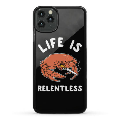 Life is Relentless Phone Case