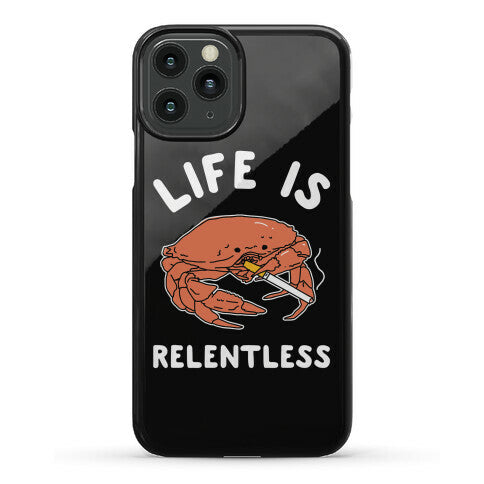 Life is Relentless Phone Case