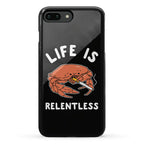 Life is Relentless Phone Case