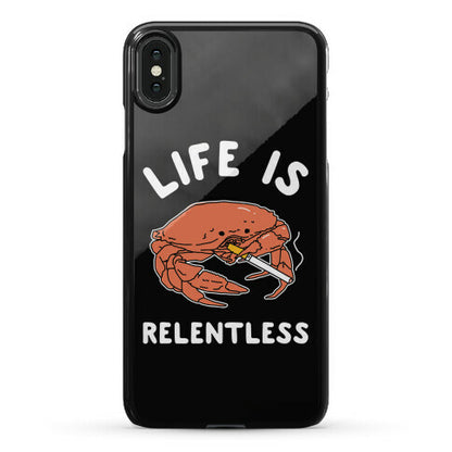 Life is Relentless Phone Case