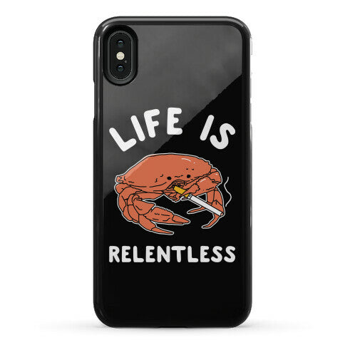 Life is Relentless Phone Case