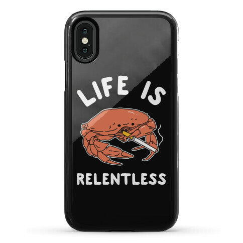 Life is Relentless Phone Case