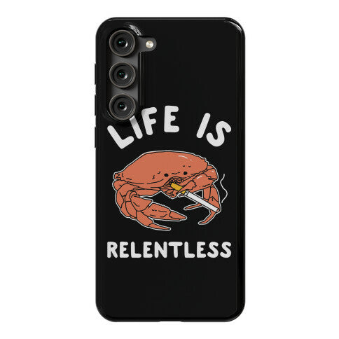 Life is Relentless Phone Case