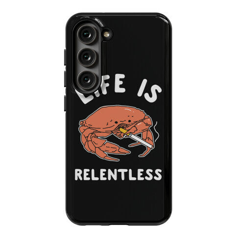 Life is Relentless Phone Case
