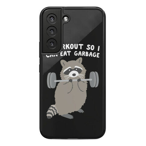 I Workout So I Can Eat Garbage Raccoon Phone Case