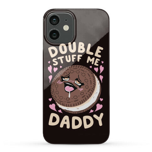 Double Stuff Me Daddy Phone Case