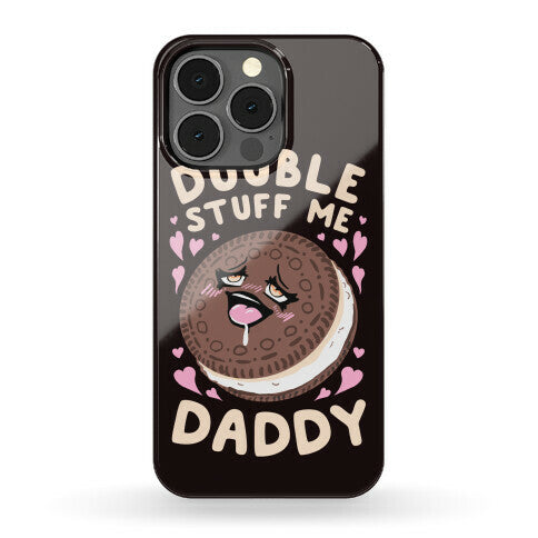 Double Stuff Me Daddy Phone Case