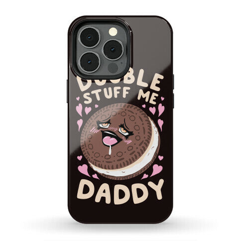 Double Stuff Me Daddy Phone Case