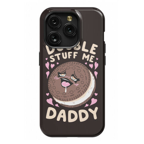 Double Stuff Me Daddy Phone Case