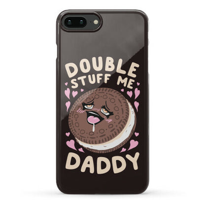 Double Stuff Me Daddy Phone Case