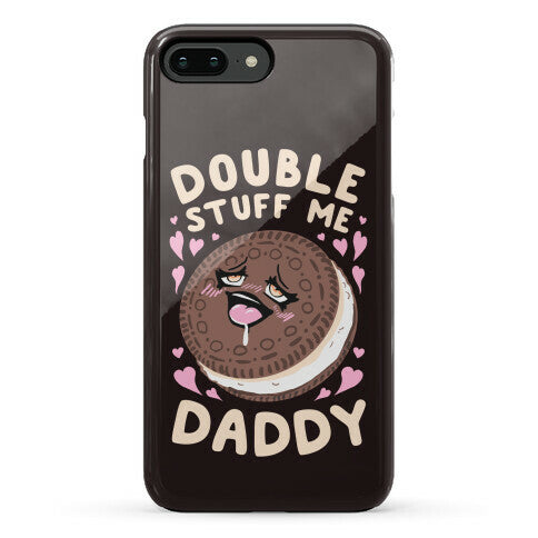 Double Stuff Me Daddy Phone Case