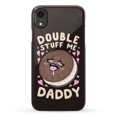 Double Stuff Me Daddy Phone Case