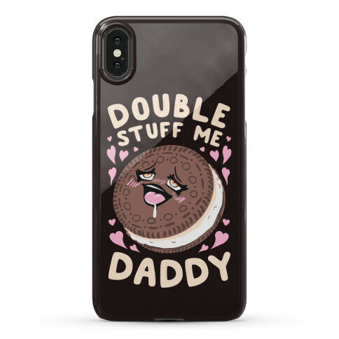 Double Stuff Me Daddy Phone Case