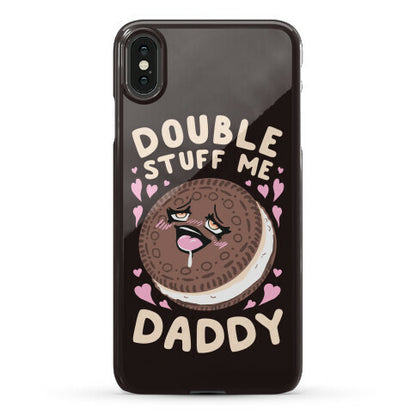 Double Stuff Me Daddy Phone Case