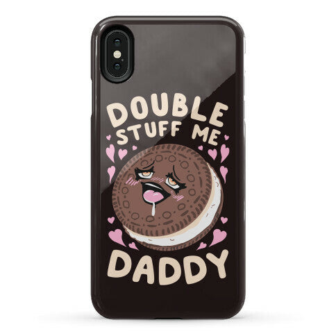 Double Stuff Me Daddy Phone Case
