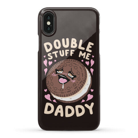 Double Stuff Me Daddy Phone Case