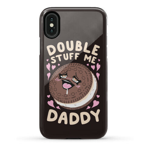 Double Stuff Me Daddy Phone Case