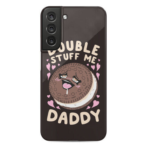 Double Stuff Me Daddy Phone Case