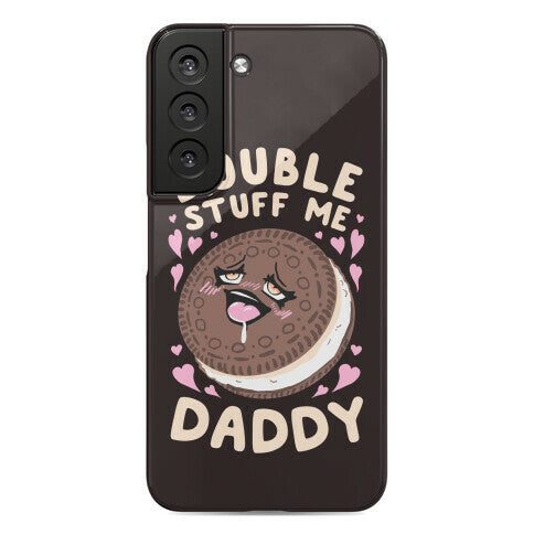 Double Stuff Me Daddy Phone Case