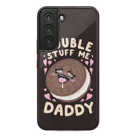 Double Stuff Me Daddy Phone Case