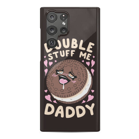 Double Stuff Me Daddy Phone Case