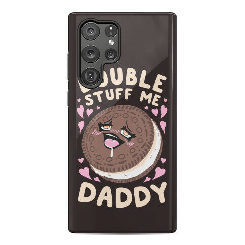 Double Stuff Me Daddy Phone Case