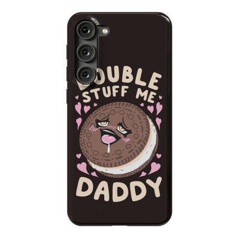 Double Stuff Me Daddy Phone Case