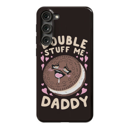 Double Stuff Me Daddy Phone Case