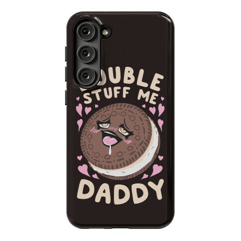 Double Stuff Me Daddy Phone Case