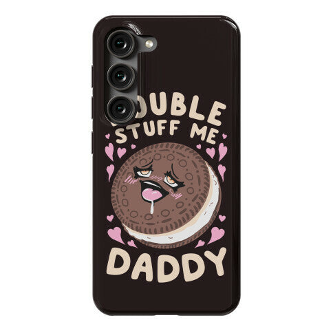Double Stuff Me Daddy Phone Case