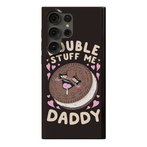 Double Stuff Me Daddy Phone Case
