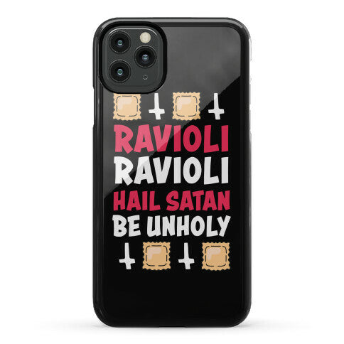 Ravioli Ravioli, Hail Stan, Be Unholy Phone Case