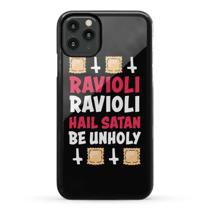 Ravioli Ravioli, Hail Stan, Be Unholy Phone Case