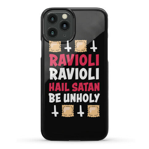 Ravioli Ravioli, Hail Stan, Be Unholy Phone Case