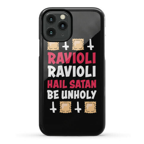 Ravioli Ravioli, Hail Stan, Be Unholy Phone Case