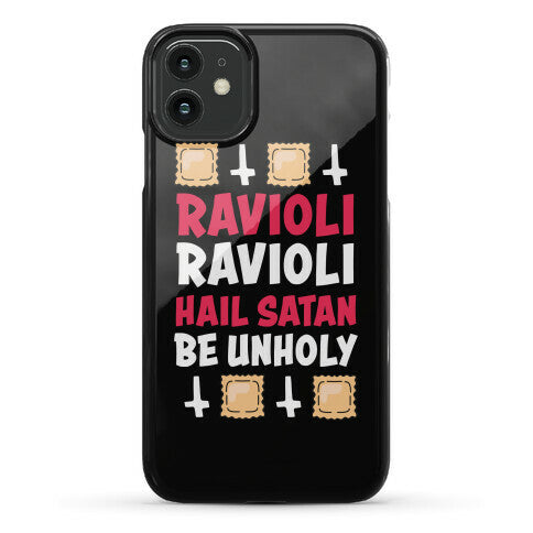 Ravioli Ravioli, Hail Stan, Be Unholy Phone Case