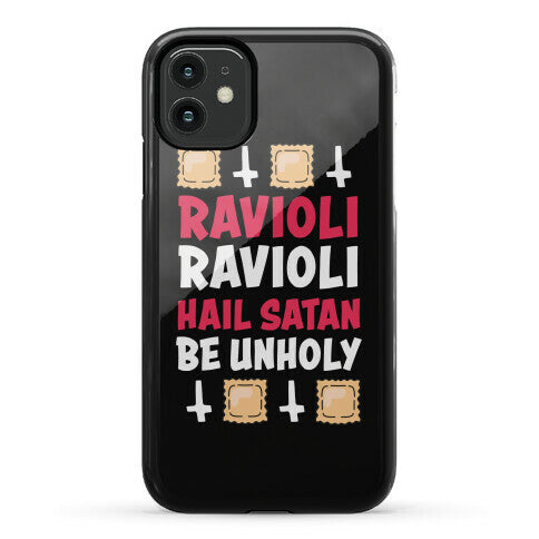 Ravioli Ravioli, Hail Stan, Be Unholy Phone Case