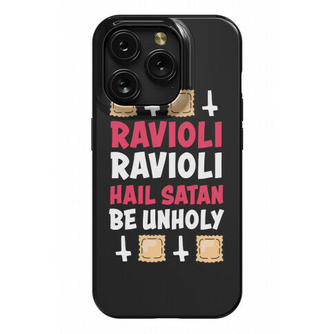 Ravioli Ravioli, Hail Stan, Be Unholy Phone Case