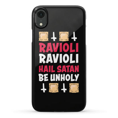 Ravioli Ravioli, Hail Stan, Be Unholy Phone Case