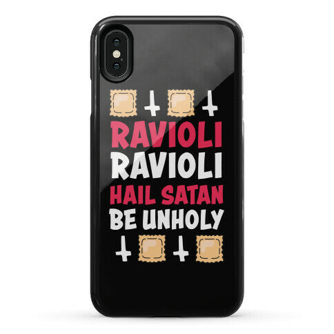 Ravioli Ravioli, Hail Stan, Be Unholy Phone Case