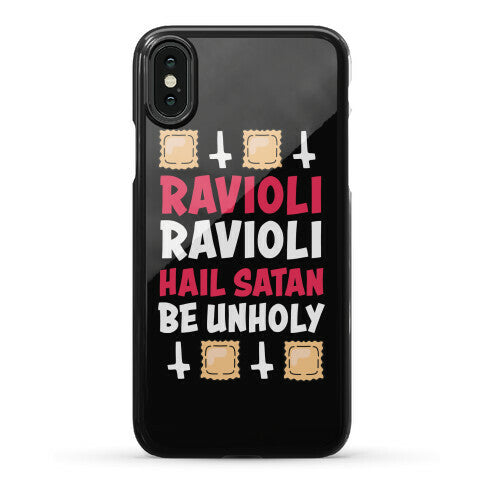 Ravioli Ravioli, Hail Stan, Be Unholy Phone Case