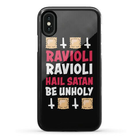 Ravioli Ravioli, Hail Stan, Be Unholy Phone Case