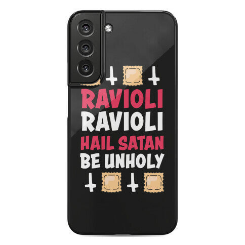 Ravioli Ravioli, Hail Stan, Be Unholy Phone Case
