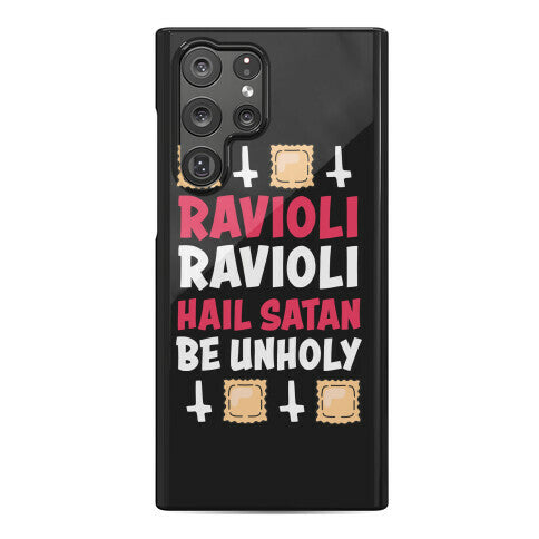 Ravioli Ravioli, Hail Stan, Be Unholy Phone Case