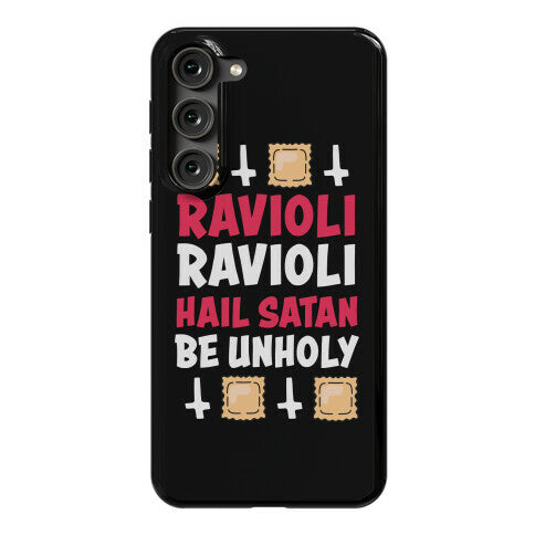 Ravioli Ravioli, Hail Stan, Be Unholy Phone Case